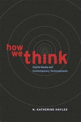 How We Think: Digital Media and - Paperback, by Hayles N. Katherine - Acceptable