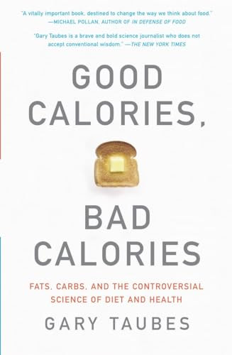 Good Calories, Bad Calories: Fats, Carbs, and the Controversi... by Taubes, Gary - Bild 1 von 2