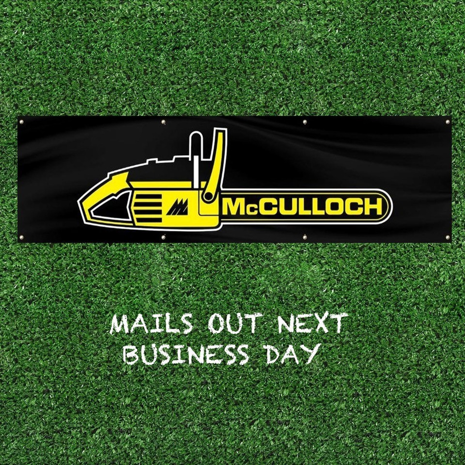 McCULLOCH CHAIN SAW 2X8 FT SIGN BANNER FLAG