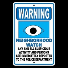 Warning Neighborhood Watch Security Video Surveillance Police Called Sign