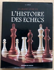 2001 A. CAPECE : LE GRAND LIVRE DE L'HISTOIRE DES ECHECS bon état