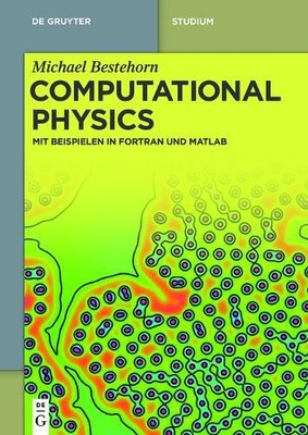 Michael Bestehorn Computational Physics (Paperback) De Gruyter Studium