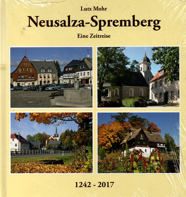 NEUSALZA-SPREMBERG - Eine Zeitreise 1242-2017 - Lutz Mohr BUCH - NEU