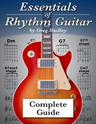 ESSENTIALS OF RHYTHM GUITAR: COMPLETE GUIDE (VOLUME 4) By Greg Studley BRAND NEW