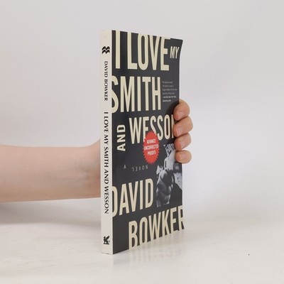 I Love My Smith and Wesson: A Novel - Advance Uncorrected Proofs