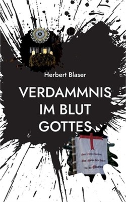 Verdammnis im Blut Gottes: Ich bin nicht gekommen, um Frieden zu bringen, sonder