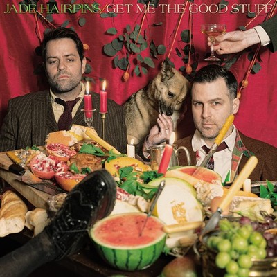 Jade Hairpins Get Me the Good Stuff (Vinyl) 12'' Album