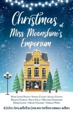 Christmas at Miss Moonshine's Emporium: An uplifting coll... by Hammond, Melinda