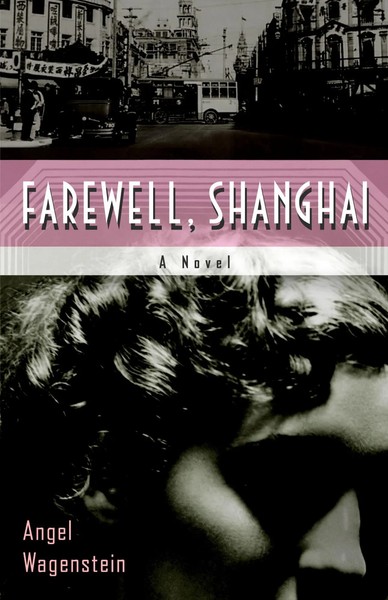 Angel Wagenstein | Farewell, Shanghai: A Novel | Taschenbuch | Englisch (2022)-image