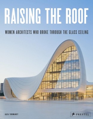 Raising the Roof - Agata Toromanoff - Hardback