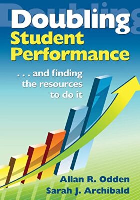Doubling Student Performance: . . . And Finding the Resources to Do It Allan ...
