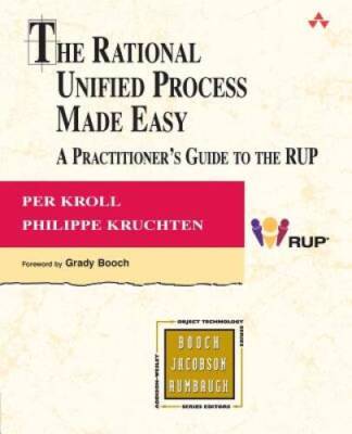 The Rational Unified Process Made Easy: A Practitioner's Guide to the RUP - GOOD