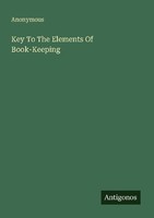 Key To The Elements Of Book-Keeping Anonymous