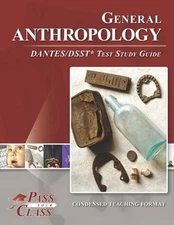 General Anthropology DANTES/DSST Test Study Guide by Passyourclass: New