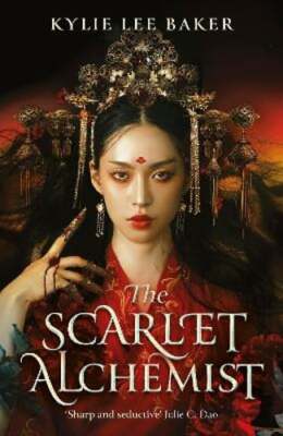 The Scarlet Alchemist: A dazzling enemies-to-lovers dark fantasy! by Baker: Used