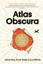Atlas Obscura: An Explorer's Guide to the World's Hidden Wonders - VERY GOOD
