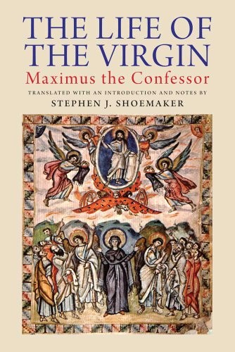 The Life of the Virgin – Maximus the Confessor by Stephen J. Shoemaker - Image 7