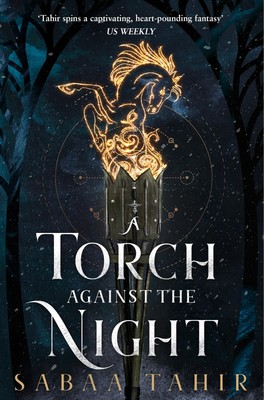 Sabaa Tahir An Ember in the Ashes 02. A Torch Against the Night