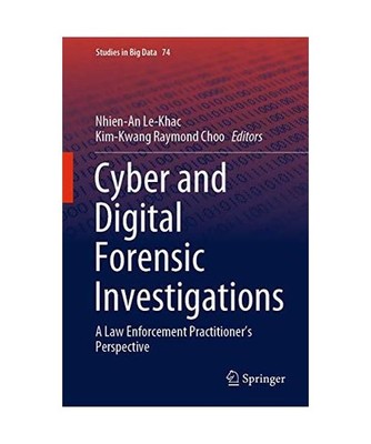 Cyber and Digital Forensic Investigations: A Law Enforcement Practitioner¿s Per
