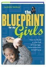 The Blueprint for My Girls: How to Build a Life Full of Courage, Determinati...