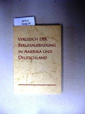 Merkmale der amerikanischen Berufsausbildung und Berufserziehung. als Gemeinscha