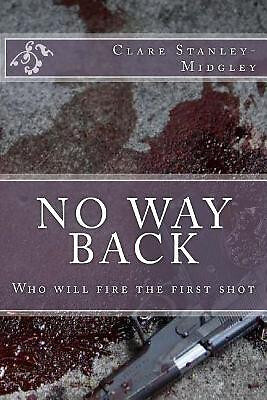 No Way Back By Clare Louise Stanley Midgley - New Copy - 9781542797719