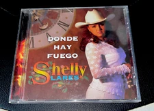 *SHELLY LARES-"Donde Hay Fuego" -1998- CLASSIC Tejano Tex Mex CD