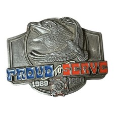 Proud to Serve Belt Buckle Eagle Siskiyou Vintage 1989 - 90 Ltd Ed Military VFW