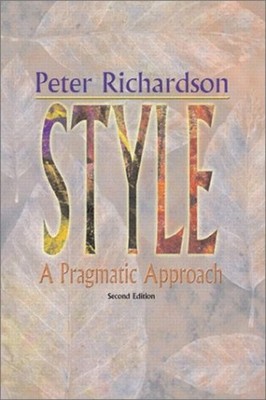 Style : A Pragmatic Approach Paperback Peter Richardson