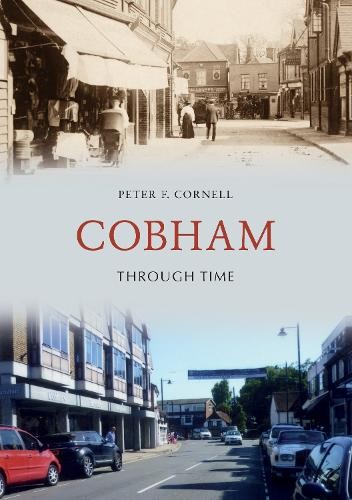 Cobham Through Time by Peter F. Cornell - 9781445689920