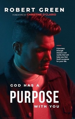 God has a purpose with you: A journey through dreams and reality that will help