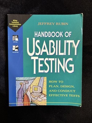 HANDBOOK OF USABILITY TESTING: HOW TO PLAN, DESIGN, AND By Jeffrey Rubin