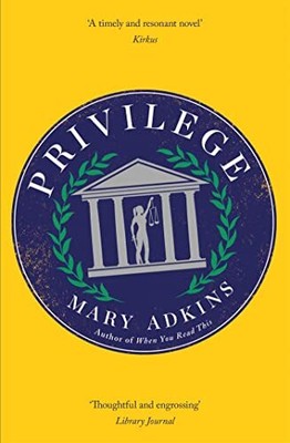 Privilege: A smart, sharply observed n..., Adkins, Mary