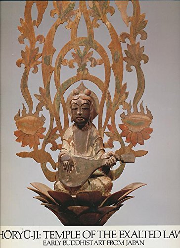 Horyu-Ji Temple of the Exalted Law Early Buddhist Art from Japan - K Bunsaku