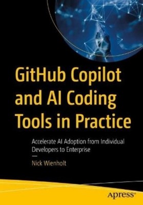 Nick Wienholt GitHub Copilot and AI Coding Tools in Pr (Taschenbuch) (US IMPORT)