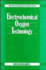Electrochemical Oxygen Technology by Dr. Kim Kinoshita (English) Hardcover Book