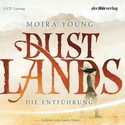 Dustlands: Die Entführung, Moira Young