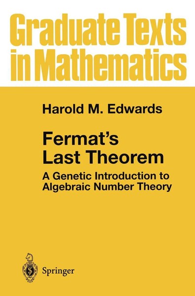 Fermat's Last Theorem A Genetic Introduction To Algebraic Number Theory Edwards-image