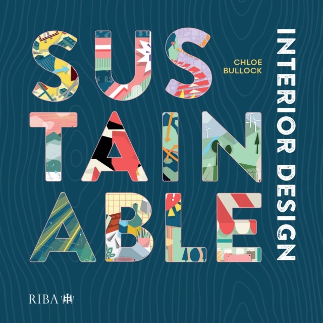 Sustainable Interior Design by Chloe Bullock - - Image 5