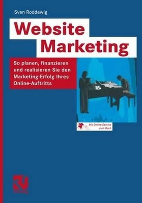 Website Marketing: So planen, finanzieren und realisieren Sie den Marketing-Erfo