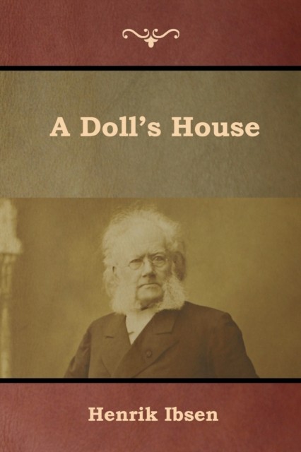A Doll's House by Henrik Ibsen (Paperback Book)