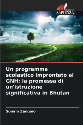 Sonam Zangmo | Un programma scolastico improntato al GNH: la promessa di...