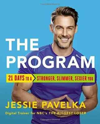 Book - Fitness - The Program: 21 Days to A Slimmer, Sexier You by Jessie Pavelka