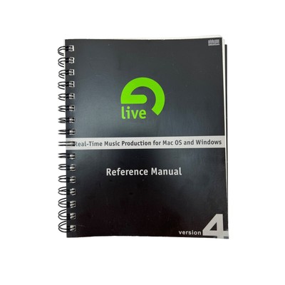 Ableton Reference Manual Version 4 for Windows and Mac OS. Book