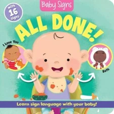 Baby Signs: All Done - Board book By Lockwood, Kate - GOOD