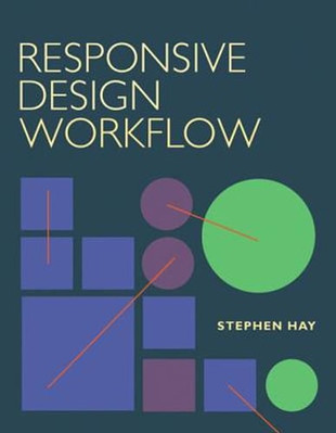 Responsive Design Workflow by Professor Hay, Stephen: Used