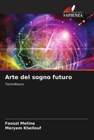 Faouzi Metina (U. A.) | Arte Del Sogno Futuro | Taschenbuch | Italienisch (2023)
