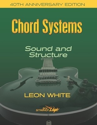 Leon White Chord Systems - Sound and Structure (Paperback)