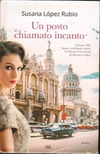 Un posto chiamato incanto di Susana Lopez Rubio ed. Mondolibri
