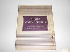 The Theatre and Motion Pictures, Britannica Booklet #7, ©1933